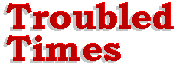 Troubled Times Banner